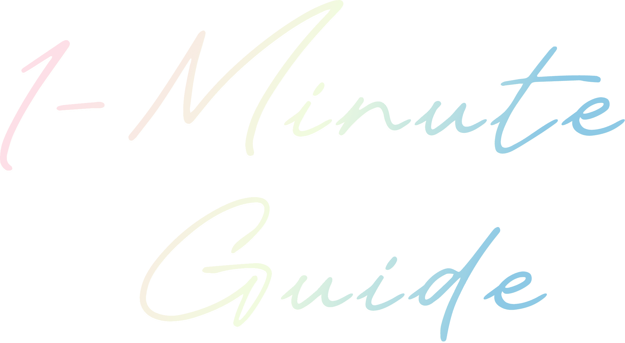 1 minute guide
